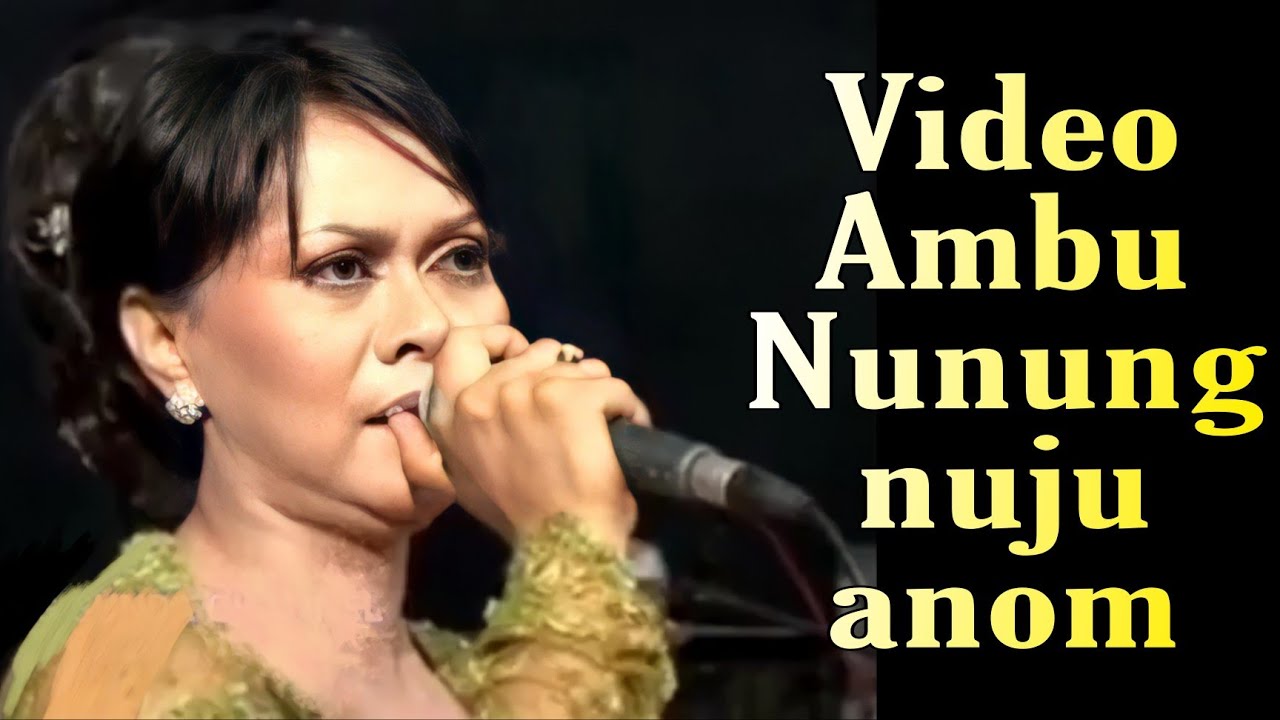 AMBU NUNUNG NURMALASARI NUJU ANOM KENEH // KAWIH BUBUKA