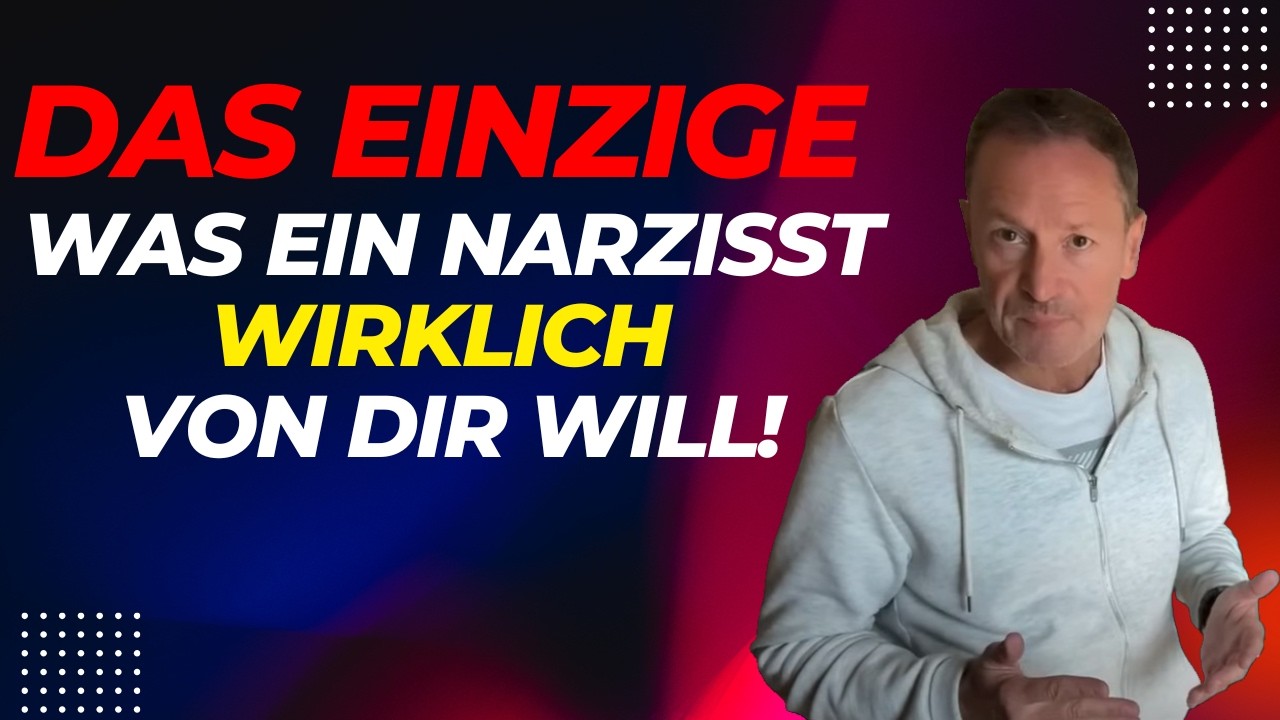 Das EINZIGE was ein Narzisst wirklich von dir will