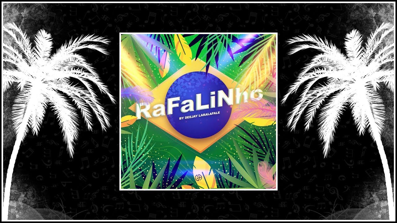 Dj LaRaFaLe - RaFaLiNho 🇧🇷
