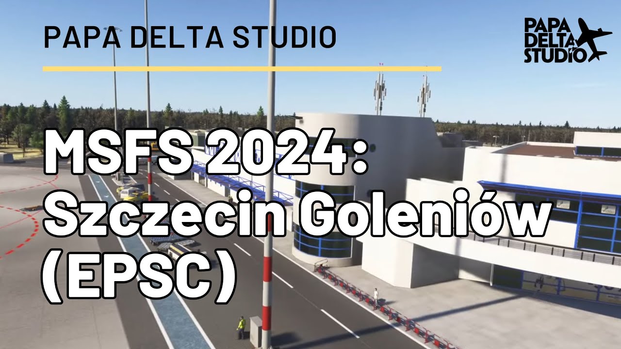 Papa Delta Studio - Lotnisko Szczecin Goleni&oacute;w (EPSC) - pierwsze wrażenia | MSFS 2024