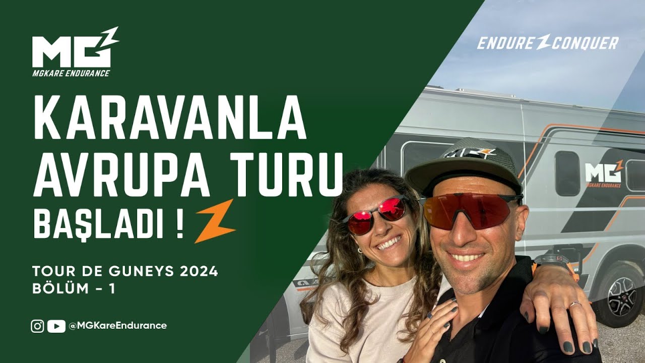 Karavanla Avrupa Turu Başladı |  Tour de Güneys 2024 - Bölüm 1