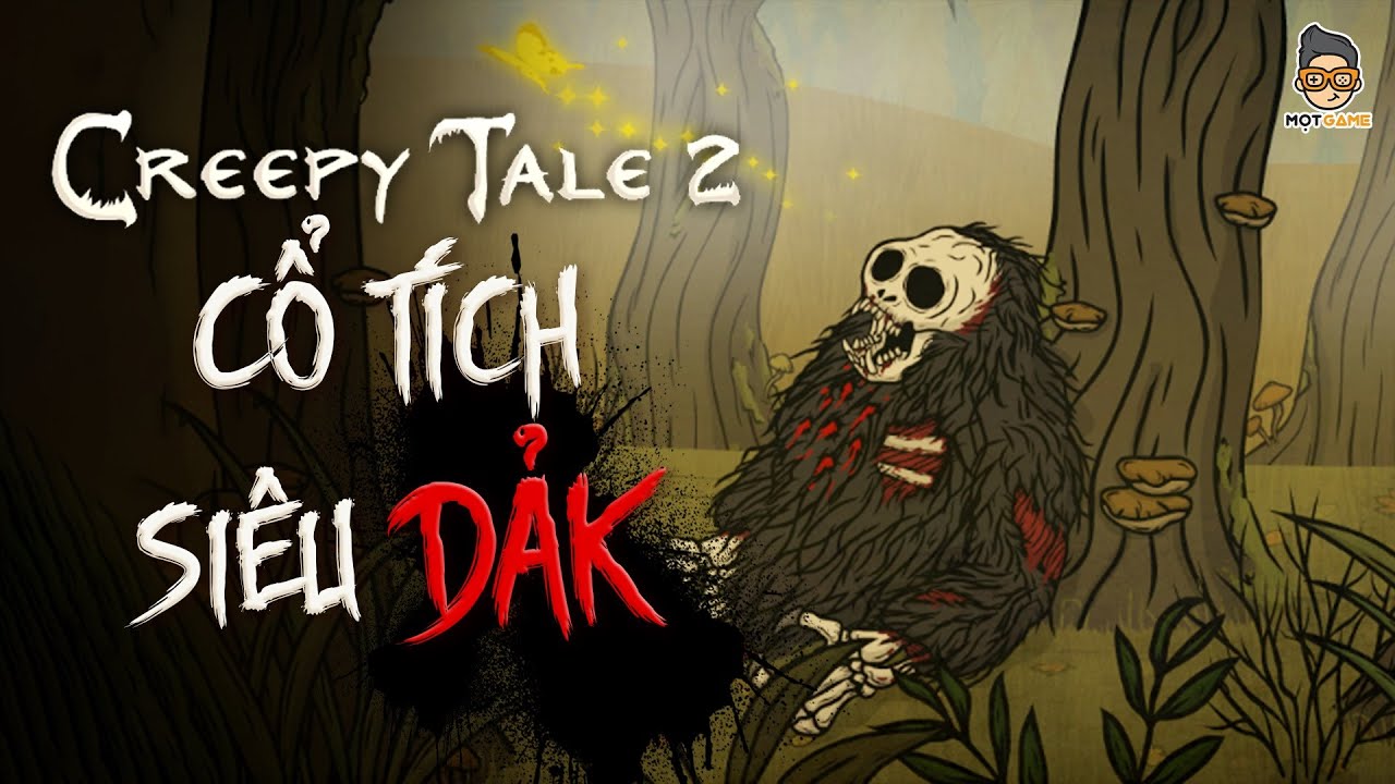 Cốt Truyện Game | Creepy Tale 2 | Truyện Cổ Tích Phiên Bản Rùng Rợn | Mọt Game