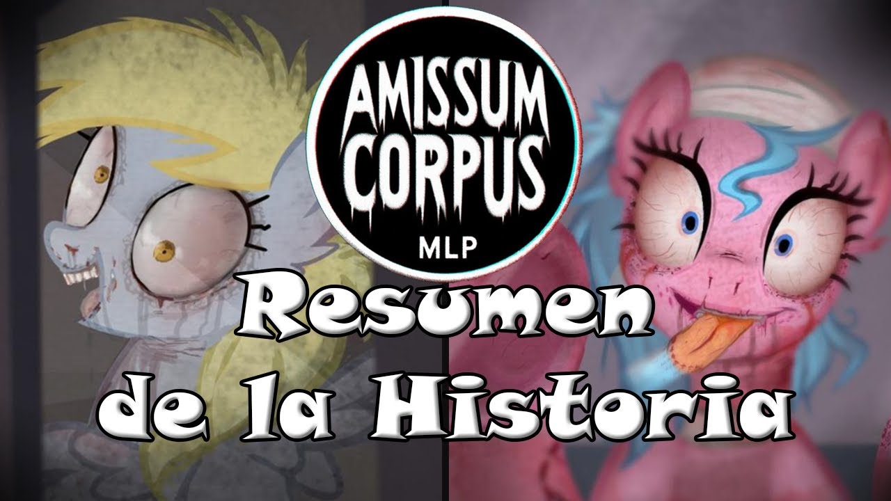 MLP: Amissum Corpus - Resumen de la Historia | Kriz