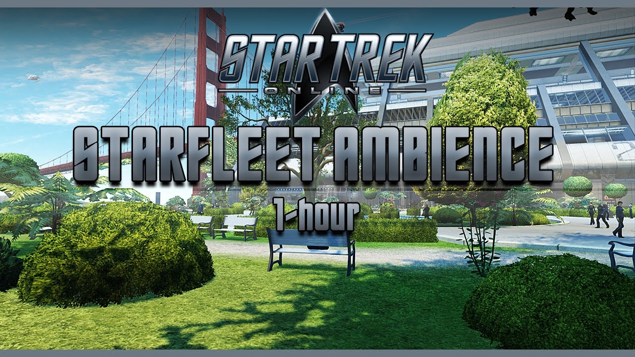 Starfleet Academy (Earth) Ambience | Star Trek Online | Ambient Game Sounds | 1-Hour