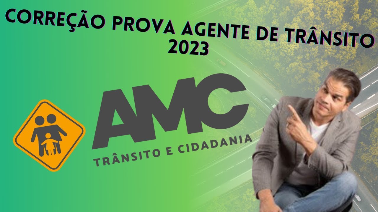 CORREÇÃO PROVA AGENTE DE TRÂNSITO AMC 2023