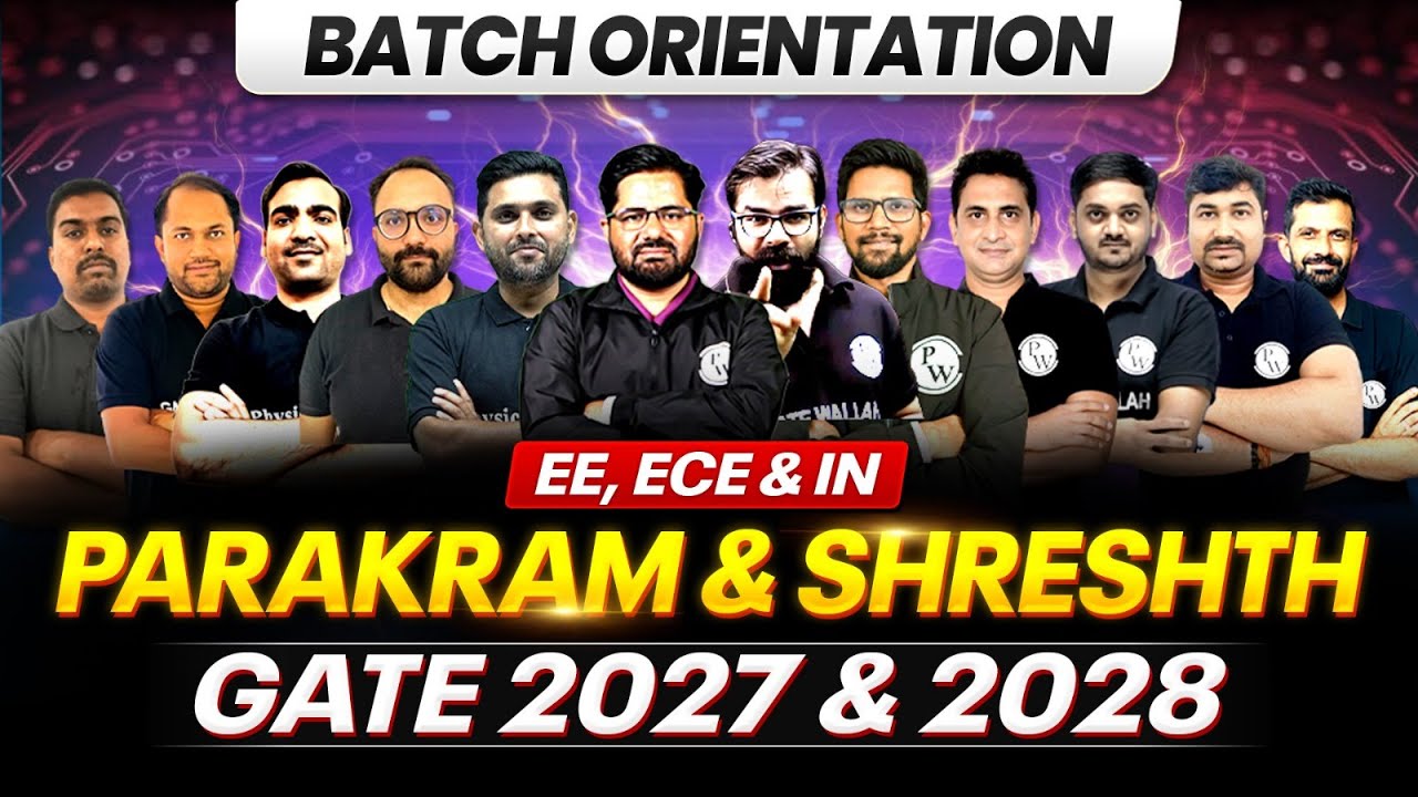 GATE 2027 & 2028 Preparation | EE, ECE, IN | Parakram & Shreshth Batch Orientation