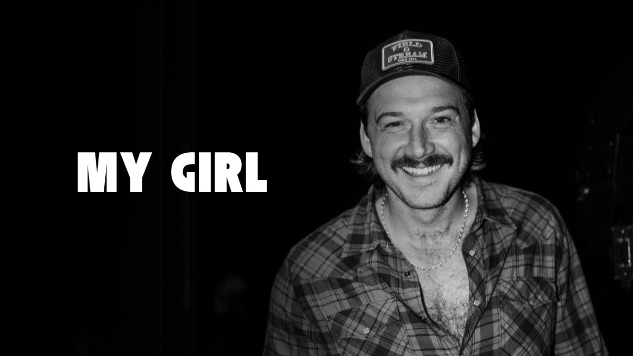 Morgan Wallen - My Girl (Official Music Video)