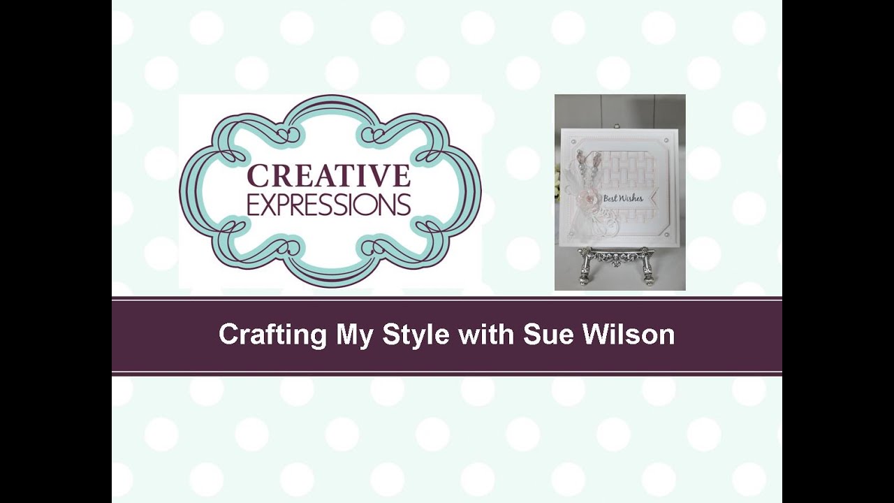 Crafting My Style with Sue Wilson Woven and Framed for Creative Expressions