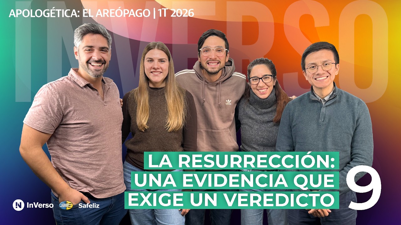 Inverso | Apologética | Cap 9 | La resurrección: una evidencia que exige un veredicto  | 1T 2026