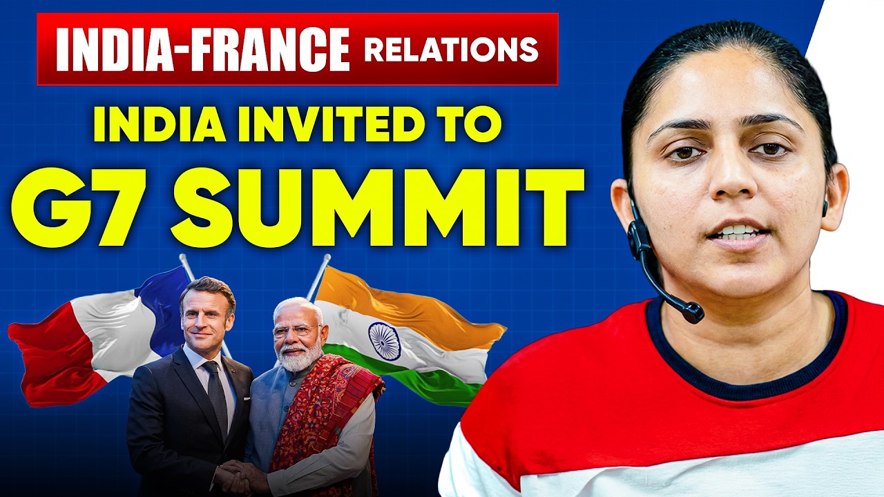 India Invited to G7 Summit 2026 | France Strengthens Strategic Partnership with India - Explained