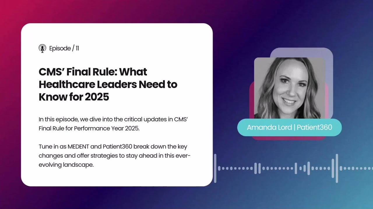 CMS' Final Rule: What Healthcare Leaders Need to Know for 2025