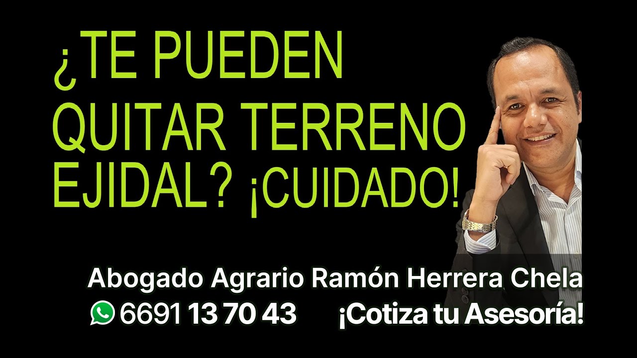 ¿Te pueden quitar un terreno ejidal?/ Adquiere la Guia de 600 videos  al Cel 669 199 9454.