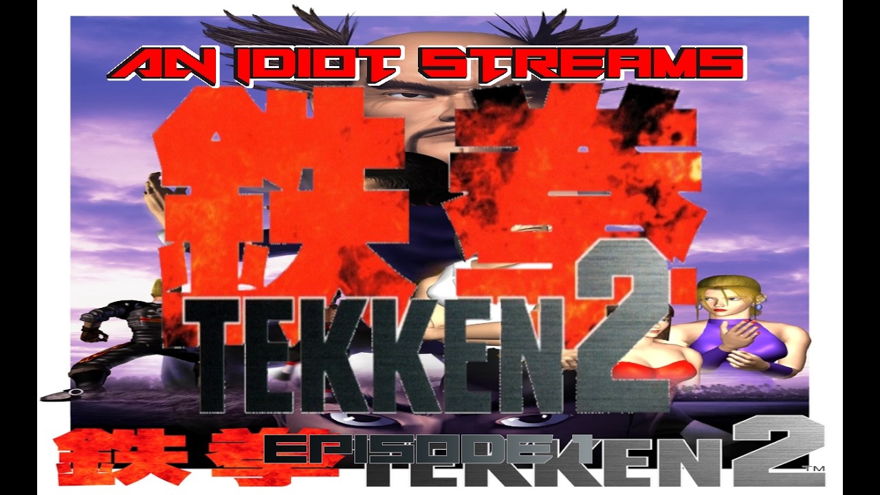 An Idiot Plays Tekken 2 Episode 1 - The Devil Emerges