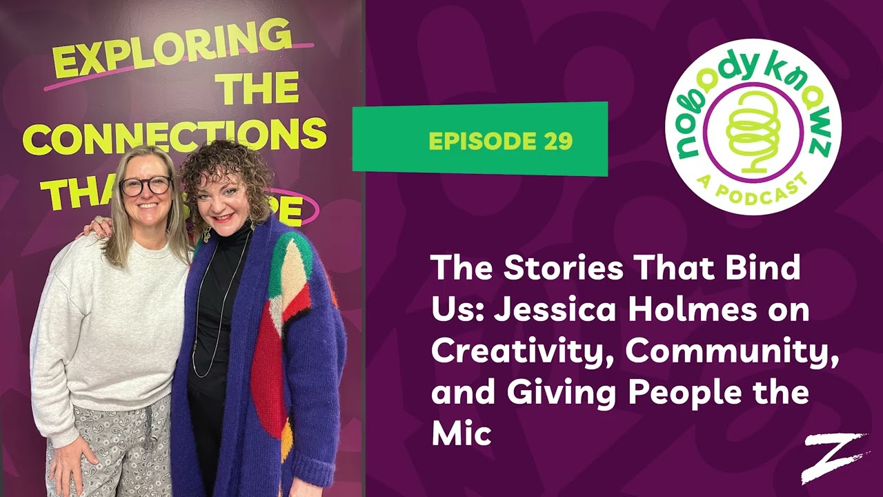 The Stories That Bind Us: Jessica Holmes on Creativity, Community, and Giving People the Mic