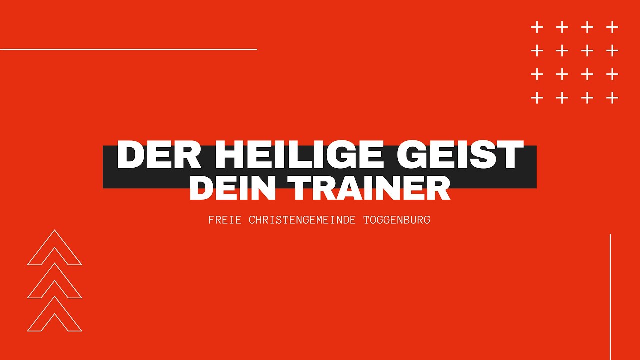 Der Heilige Geist dein Trainer - Livestream der Freien Christengemeinde Toggenburg