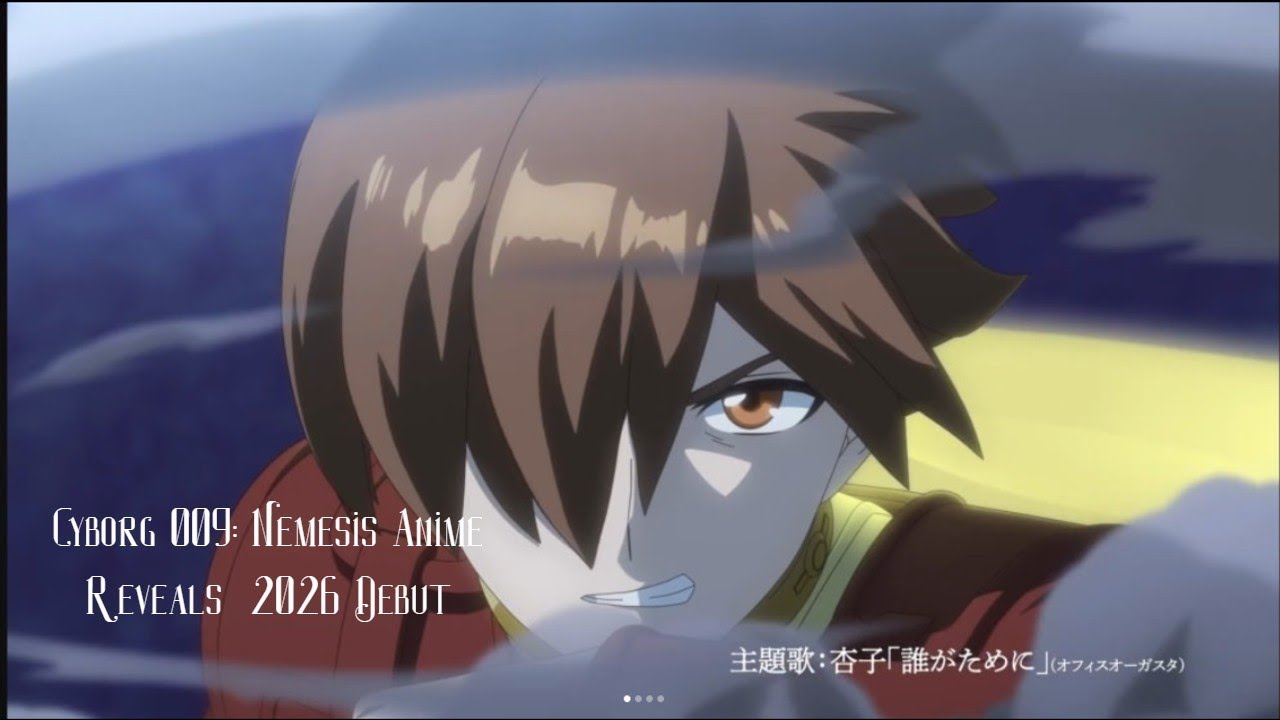 Anime News Round Up Cyborg 009 Nemesis Reveals 2026 Debut