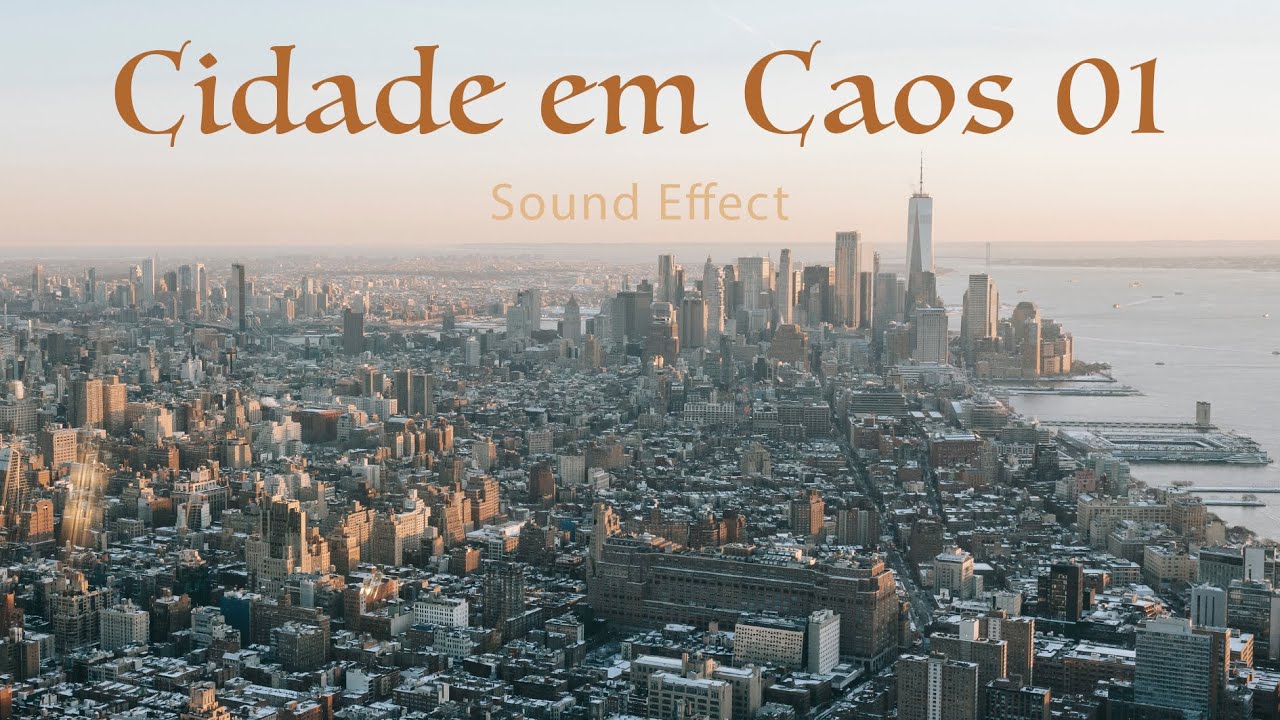 Cidade em Caos 01 - Sound Effect
