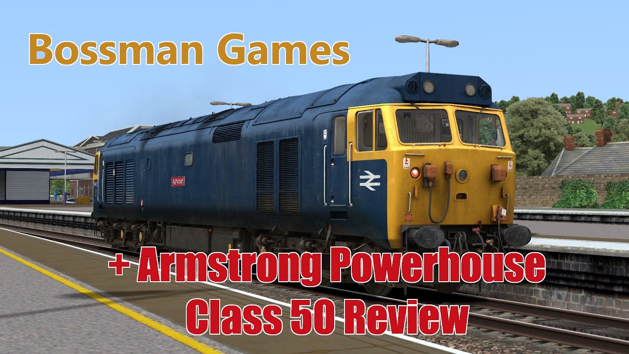 Bossman Games and Armstrong Powerhouse Class 50 Review