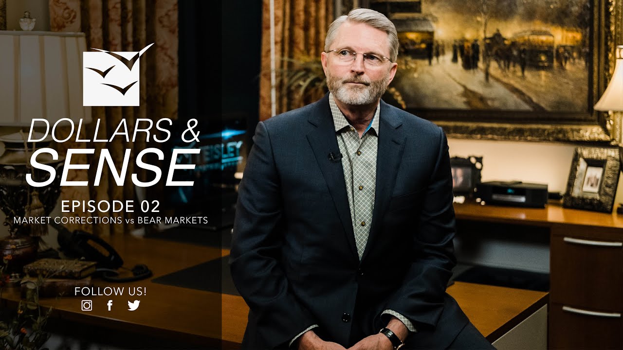 Dollars and Sense - Episode 02 - Market Corrections Vs. Bear Markets