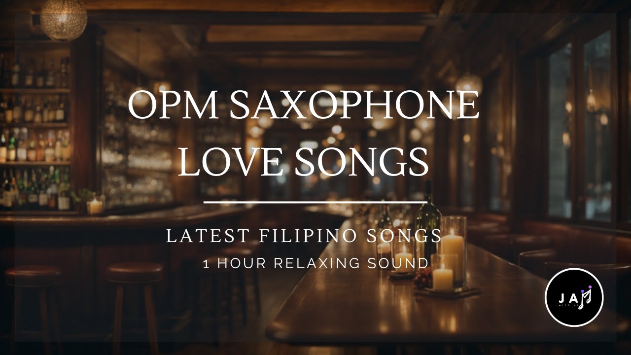 Best of OPM 2024 - Relaxing Saxophone Love Songs