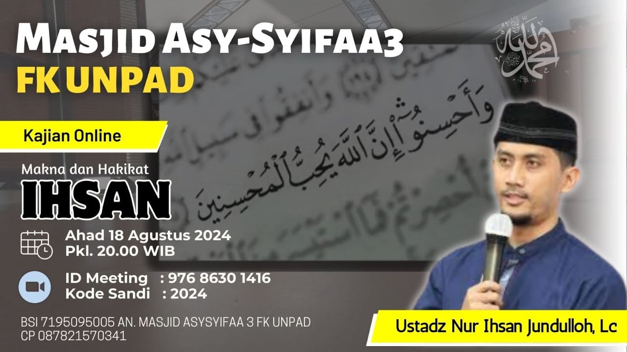 Makna dan Hakikat Ihsan bersama Ustadz Nur Ihsan Jundulloh, Lc (18 Agustus 2024)