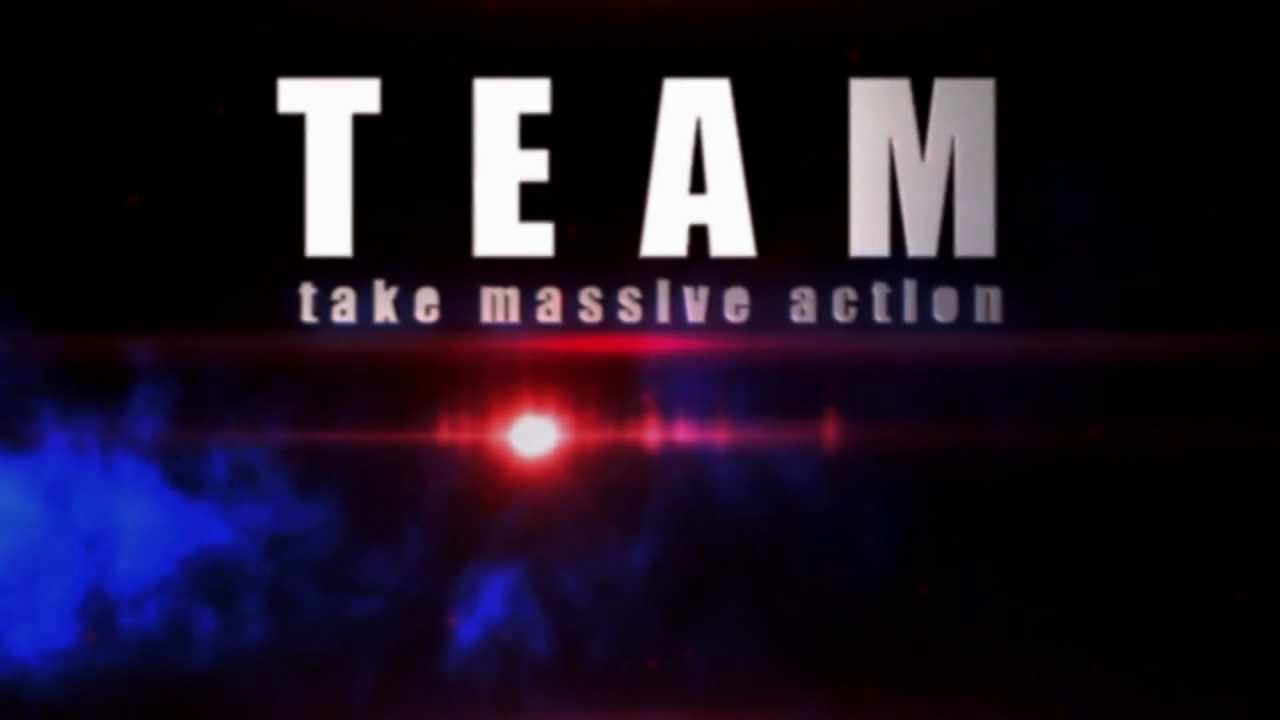 Team Take Massive Action - Take Massive Action