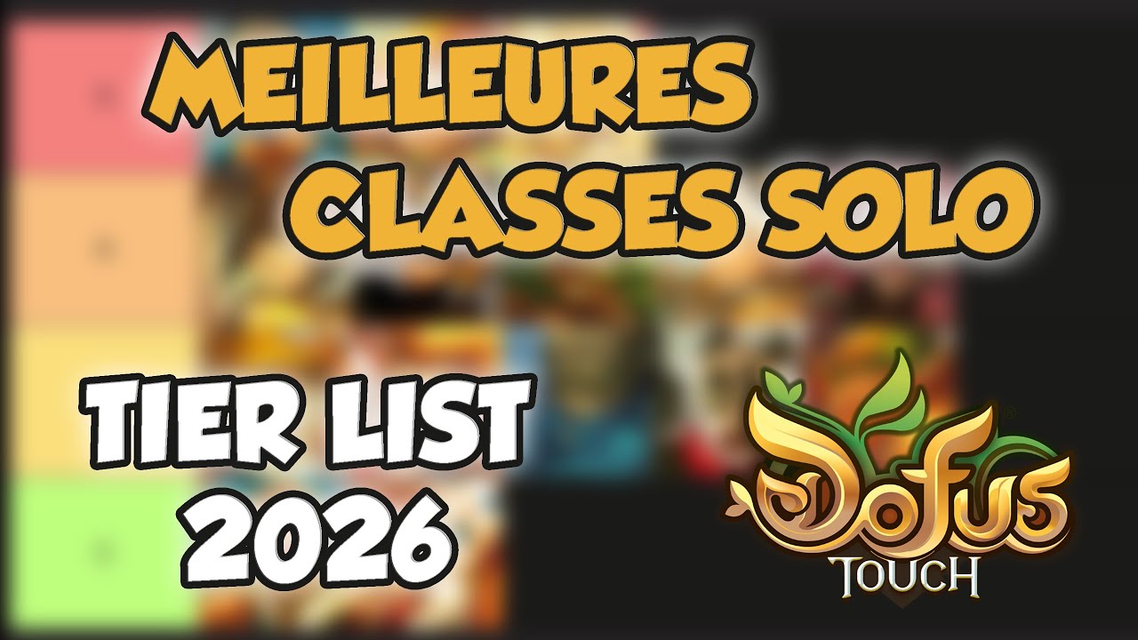 MEILLEURES CLASSES PVM SOLO 2026 - TIER LIST - DOFUS TOUCH