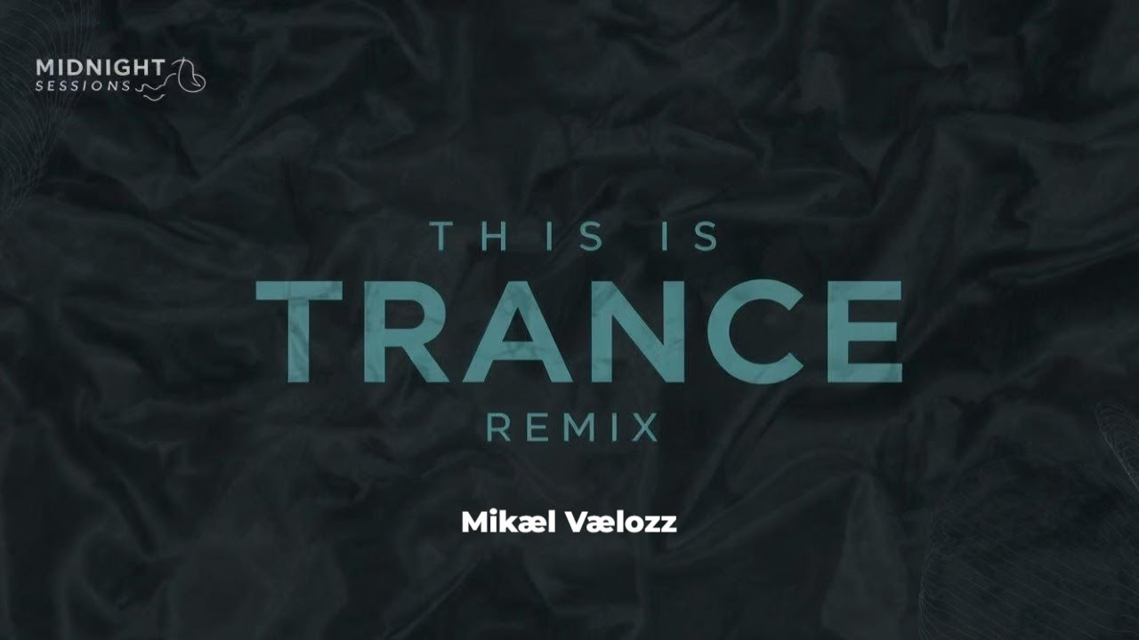 This Is Trance (Remix) – Tech x Hard x Progressive Trance | 138 BPM | Midnight Sessions
