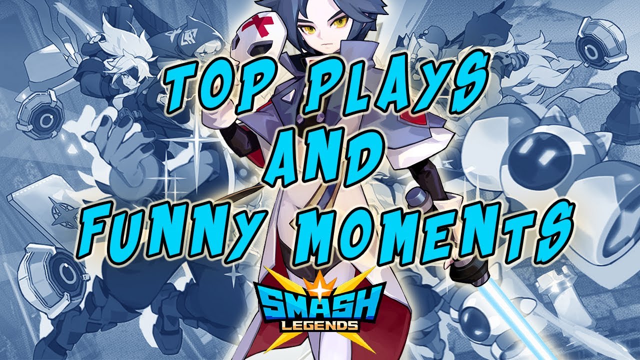 #1 - Top Plays and Funny Moments Compilation - Smash Legends