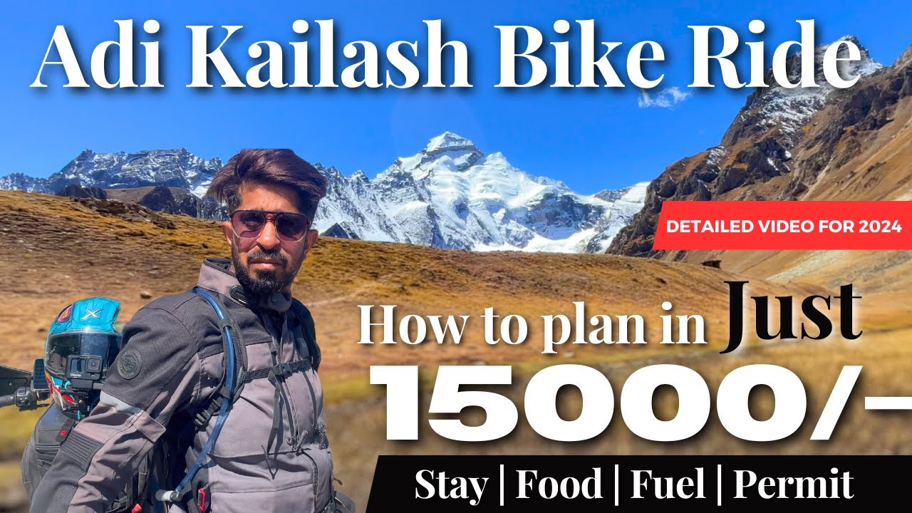 How to plan Adi Kailash Bike Ride in Just 15000/- |  Budget Detailed for 2024 | Best Time |