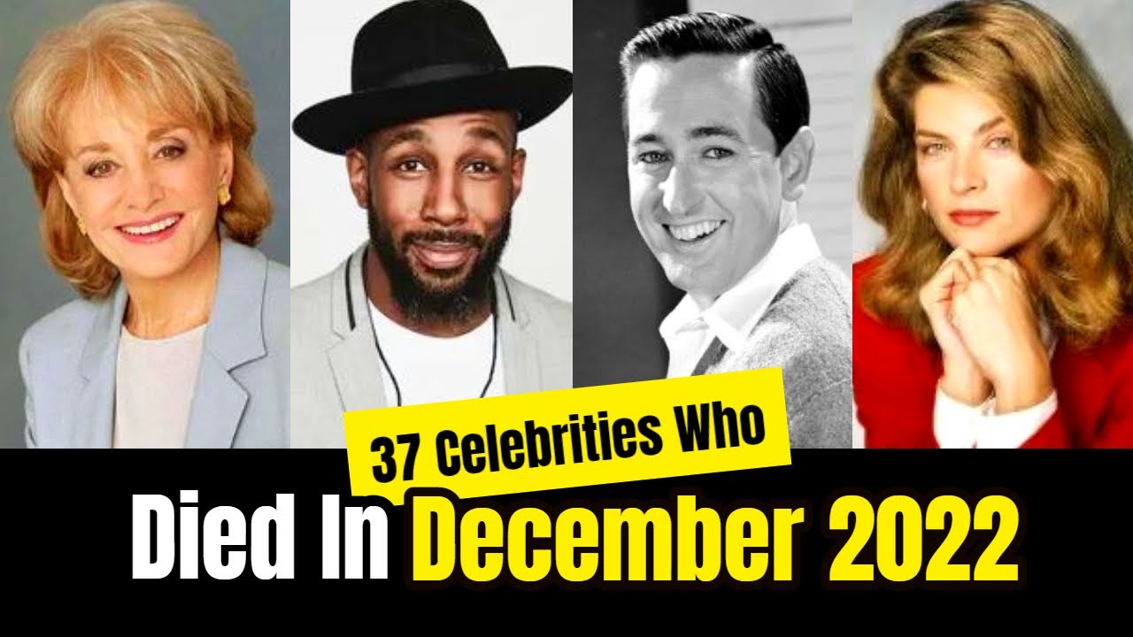 37 Celebrities & Famous People Who Died In DECEMBER 2022