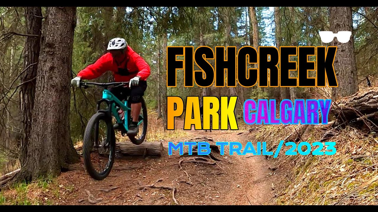Fish Creek Park / MTB TRAIL 2023
