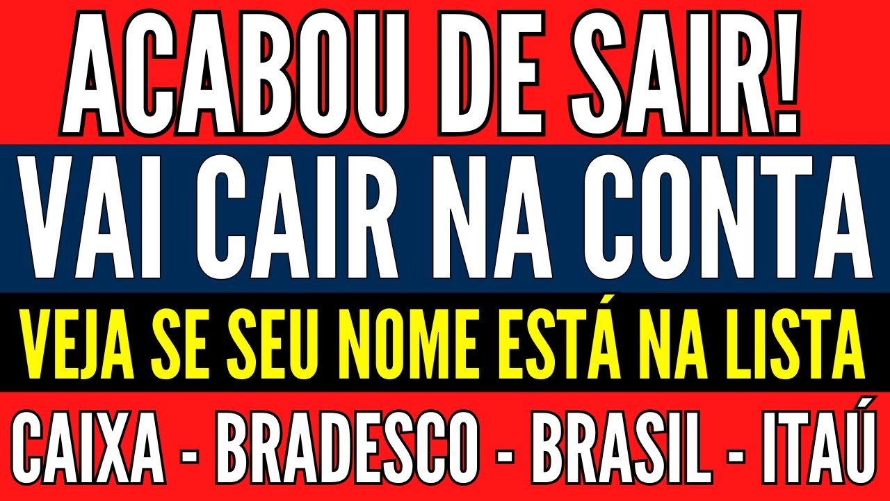 🎉 GOVERNO CONFIRMOU! VAI CAIR NA CONTA! VEJA SE SEU NOME ESTÁ NA LISTA