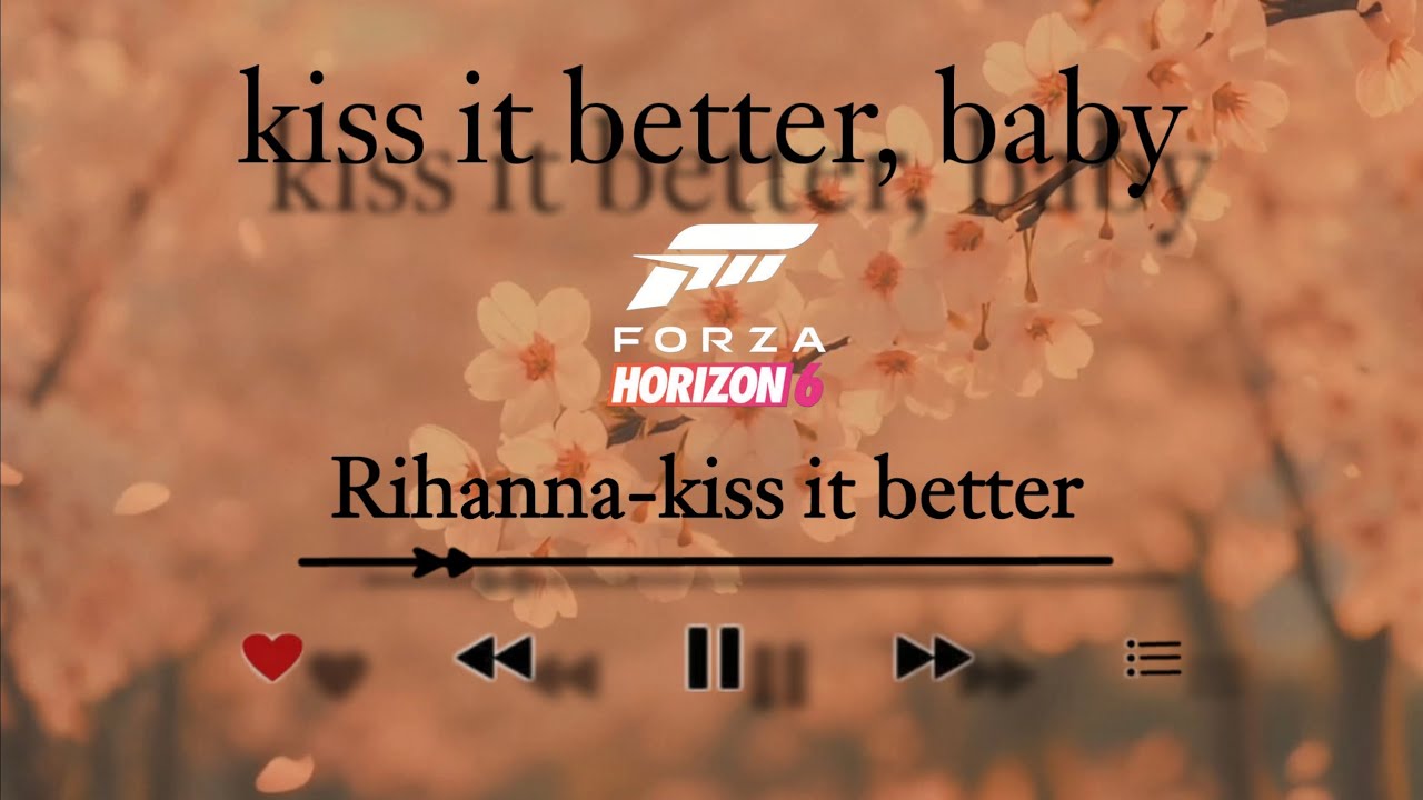 Rihanna - kiss it better X Forza horizon 6 trailer (Rihanna's song Kiss It Better Remix) 