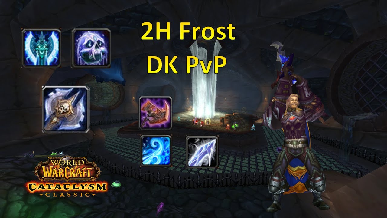 2H Frost DK is back! | Cata Classic Arena PvP