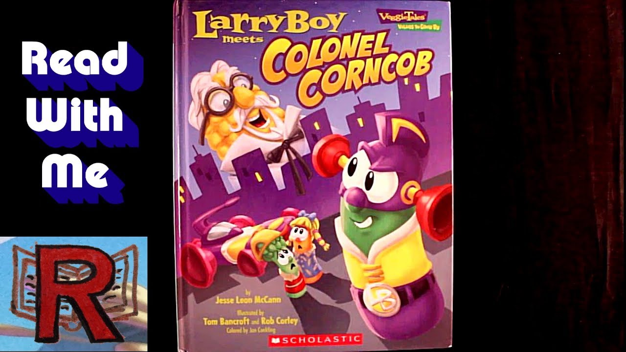VeggieTales - Larry Boy Meets Colonel Corncob - Read Along Fun Ep. 20