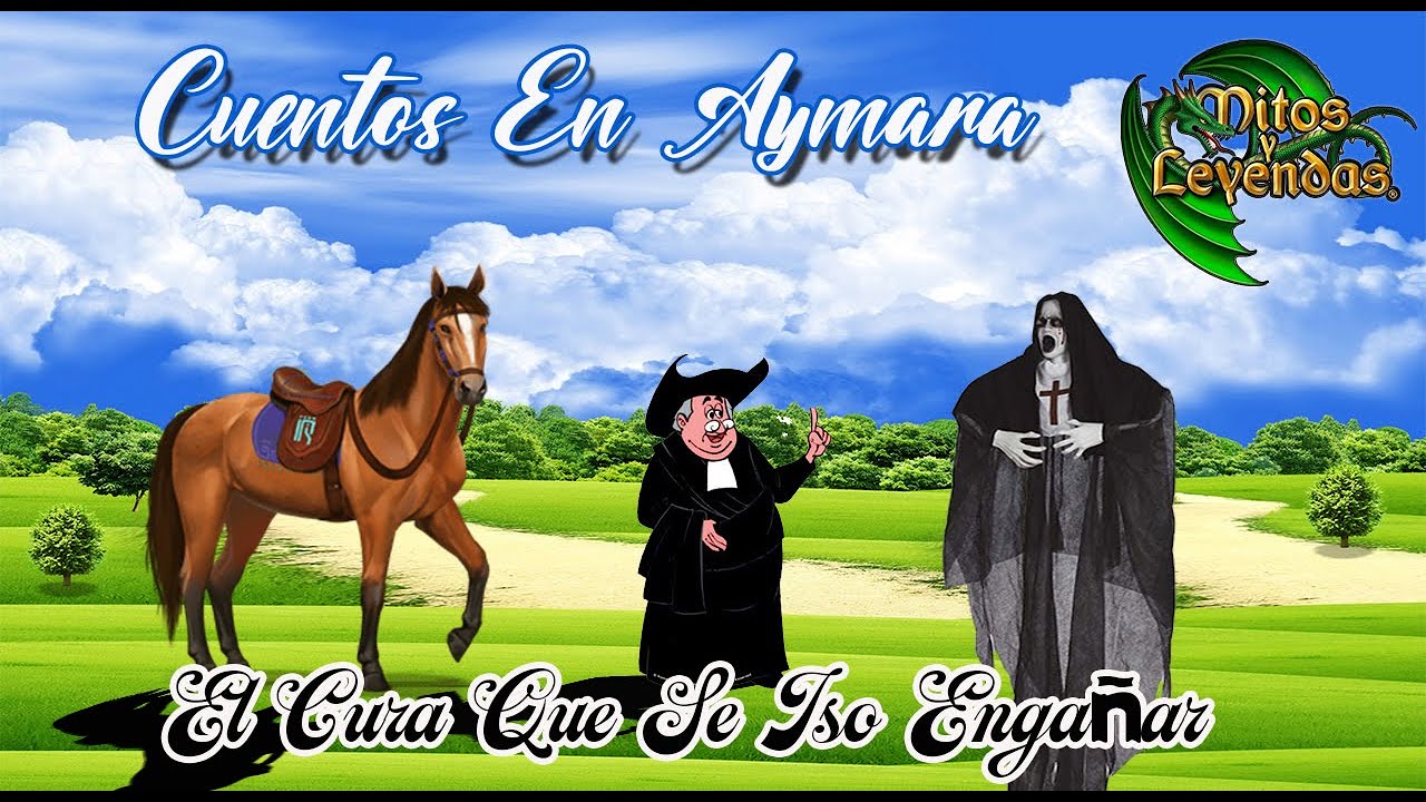 64.- EL CURA QUE SE ISO ENGAÑAR -- Cuentos En Aymara (MITOS Y LEYENDAS)