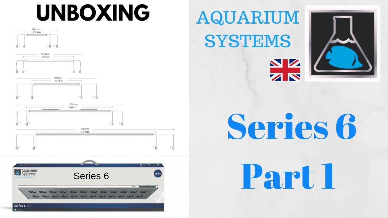 Aquarium Systems Series 6 LED Part 1