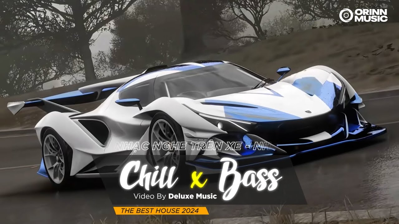 CHILL BASS 2025 - NHẠC NGHE TRÊN XE - NHẠC REMIX DEEP HOUSE & HOUSE LAK CỰC XỊN HAY NHẤT 2024