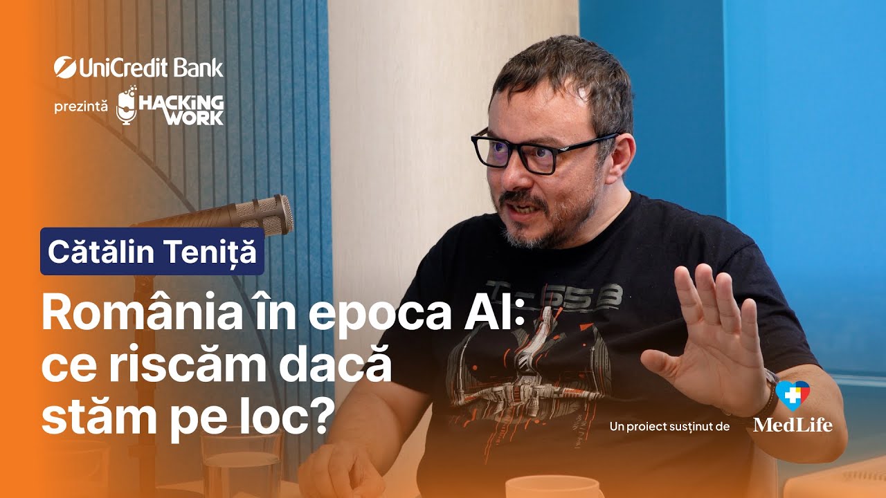 România în epoca AI: ce riscăm dacă stăm pe loc? Cătălin Teniță la Hacking Work