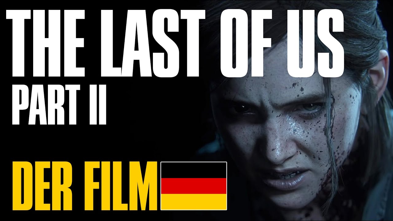 The Last Of Us 2 All Cutscenes Full Movie German | Ganzer Film Deutsch HD