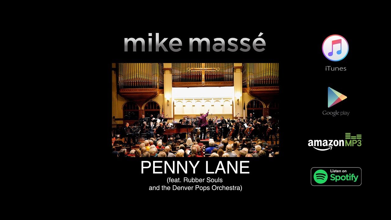 Penny Lane (Beatles cover) - Mike Mass&eacute; with Rubber Souls featuring the Denver Pops Orchestra