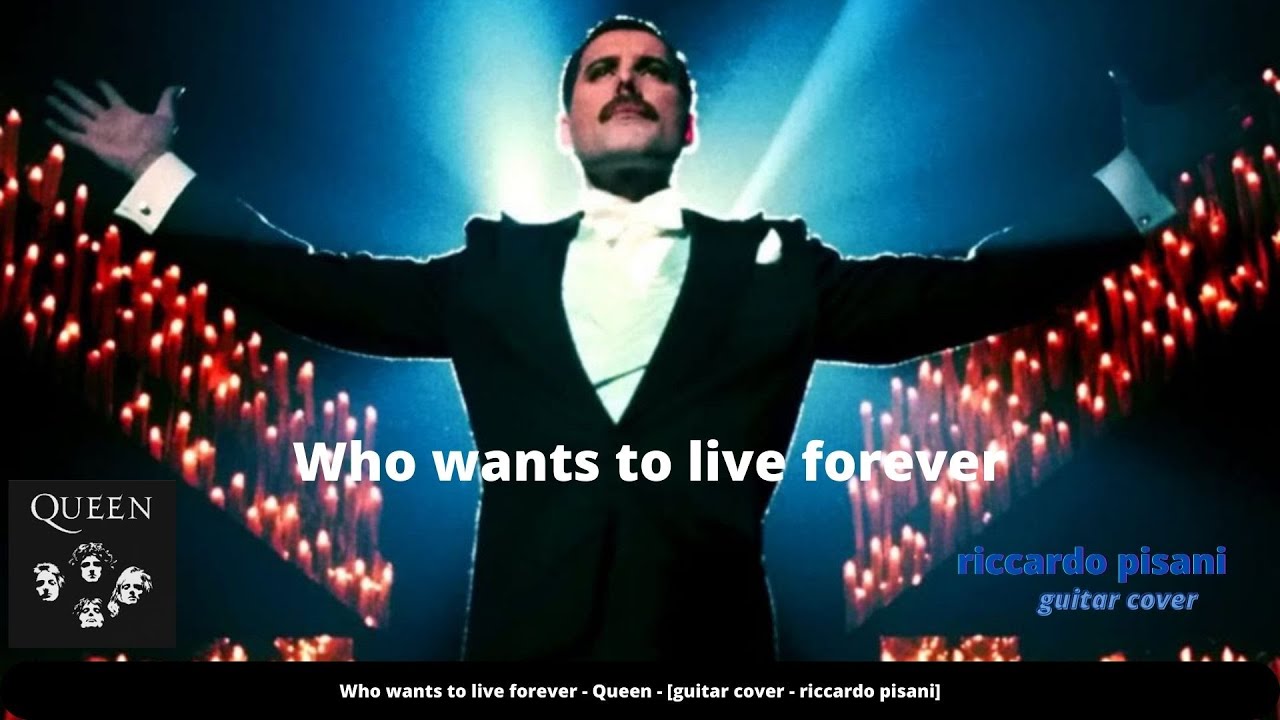 Who wants to live forever Queen