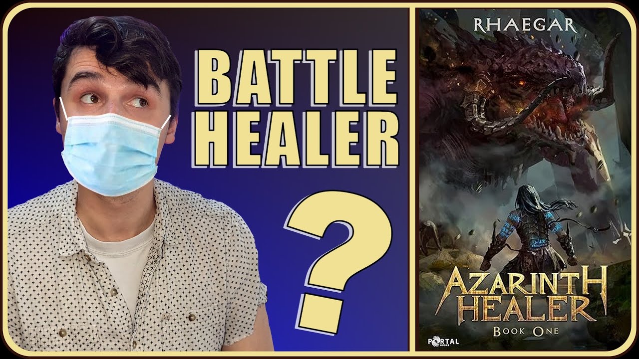 LitRPG Mayhem: Azarinth Healer Series Review