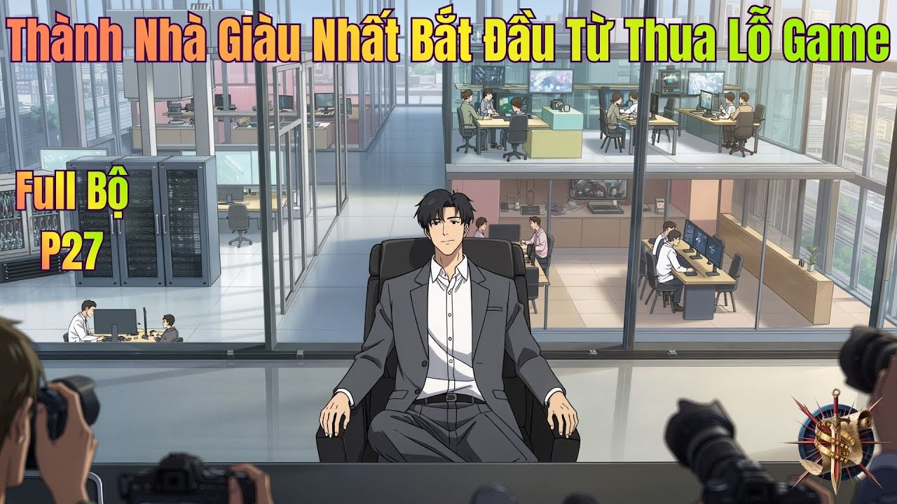 [Dịch Full] Thành Nhà Giàu Nhất Bắt Đầu Từ Thua Lỗ Game | Chương 674 - 719 | P27