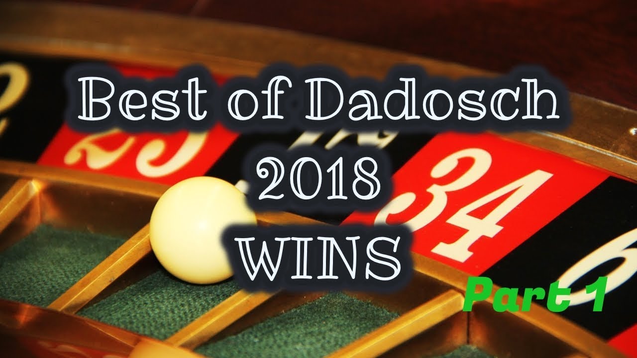 Best of Dadosch 2018 $WINS$ Part 1