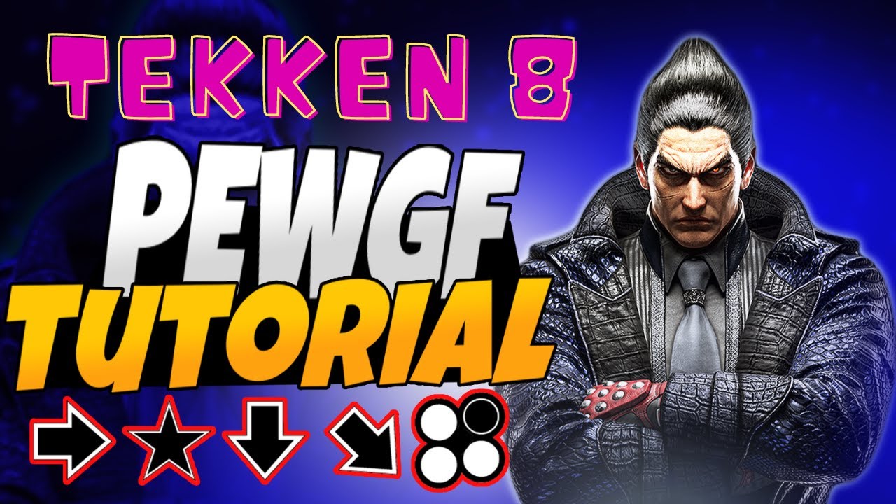 Tekken 8 Kazuya New PEWGF Guide