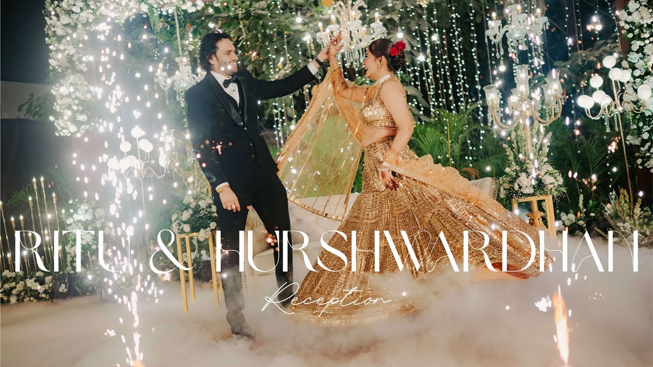 Ritu & Hurshwardhan Reception