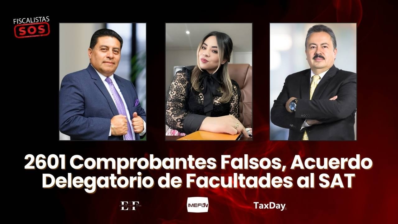2601 Comprobantes Falsos, Acuerdo Delegatorio de Facultades del SAT