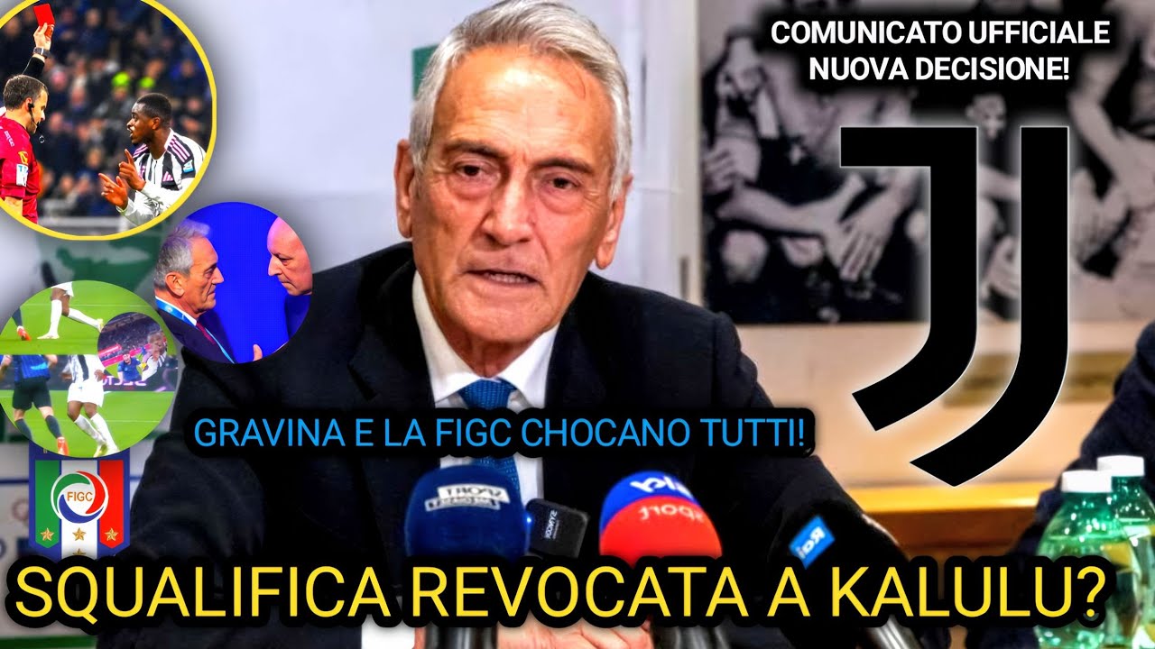 COMUNICATO UFFICIALE! NUOVA DECISIONE DI GRAVINA E DELLA FIGC &Egrave; CHOC! SQUALIFICA REVOCATA A KALULU?